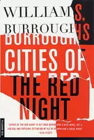 Cities of the Red Night - Burroughs, William S